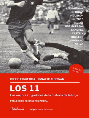 cover image of Los 11. Los mejores jugadores de historia de la Roja